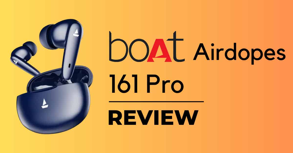 Boat Airdopes 161 Pro review