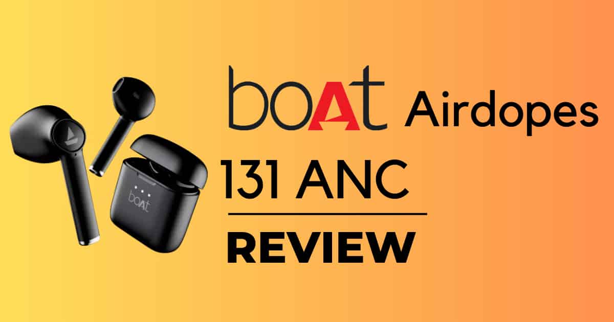 Boat Airdopes 131 Review