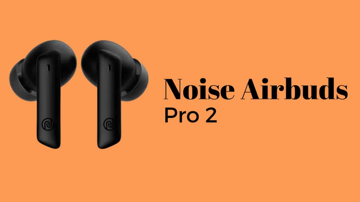 Noise Airbuds Pro 2